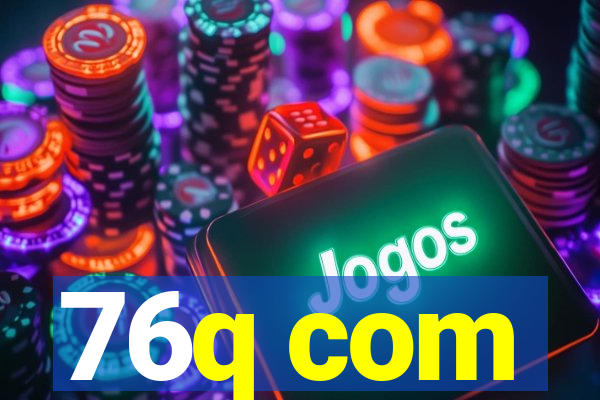 76q com